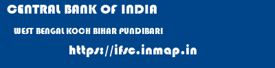 CENTRAL BANK OF INDIA  WEST BENGAL KOCH BIHAR PUNDIBARI   ifsc code